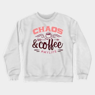 coffee my life Crewneck Sweatshirt